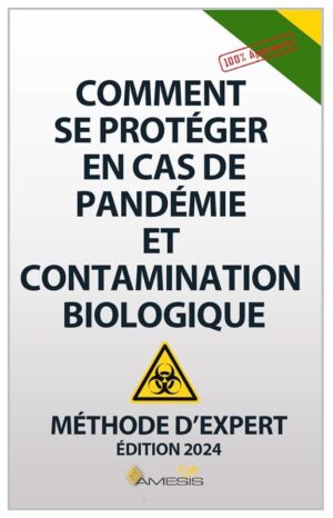 Comment se protéger en cas de pandémie et contamination biologique. Manuel de survie 2025 établie par des experts AMESIS qui vous aidera à faire face et survivre à un virus – Image 2