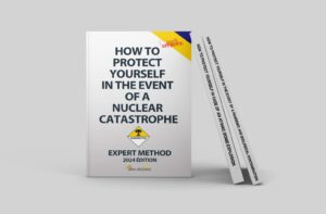 How to Protect Yourself in the Event of a Nuclear Catastrophe or Accident : The Only Expert Method 2024 to Help You Face and Survive a Nuclear Disaster